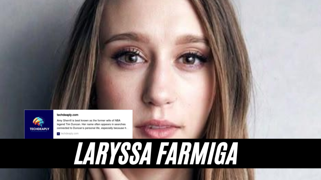 laryssa farmiga